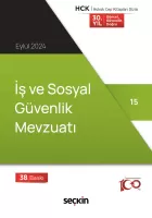 İş ve Sosyal Güvenlik Mevzuatı İş ve Sosyal Güvenlik Mevzuatı