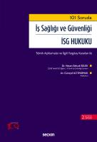 101 Soruda İş Sağlığı ve Güvenliği İSG Hukuku 101 Soruda İş Sağlığı ve Güvenliği İSG Hukuku