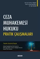 Ceza Muhakemesi Hukuku Pratik Çalışmaları Ceza Muhakemesi Hukuku Pratik Çalışmaları