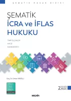 Şematik İcra ve İflas Hukuku Şematik İcra ve İflas Hukuku