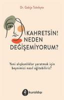 Kahretsin! Neden Değişemiyorum? Kahretsin! Neden Değişemiyorum?