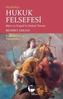 Filozofça Hukuk Felsefesi: Marx ve Engels'in Hukuk Teorisi Filozofça Hukuk Felsefesi: Marx ve Engels'in Hukuk Teorisi