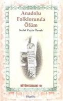 Anadolu Folklorunda Ölüm Anadolu Folklorunda Ölüm