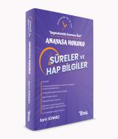 SÜRELER ve HAP BİLGİLER -Anayasa Hukuku- SÜRELER ve HAP BİLGİLER -Anayasa Hukuku-