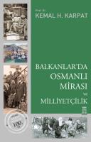 BALKANLAR'DA OSMANLI MİRASI VE MİLLİYETÇİLİK BALKANLAR'DA OSMANLI MİRASI VE MİLLİYETÇİLİK