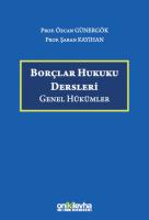 Borçlar Hukuku Dersleri (Genel Hükümler) Borçlar Hukuku Dersleri (Genel Hükümler)