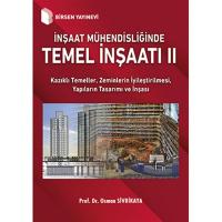 İnşaat Mühendisliğinde Temel İnşaatı 2 İnşaat Mühendisliğinde Temel İnşaatı 2