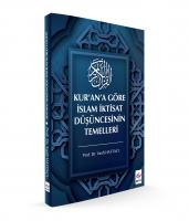 Kur’an’a Göre İslam İktisat Düşüncesinin Temelleri Kur’an’a Göre İslam İktisat Düşüncesinin Temelleri