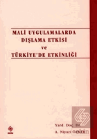 Mali Uygulamalarda Dışlama Etkisi ve Türkiye’de Etkinliği