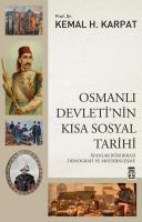 OSMANLI DEVLETİ'NİN KISA SOSYAL TARİHİ OSMANLI DEVLETİ'NİN KISA SOSYAL TARİHİ