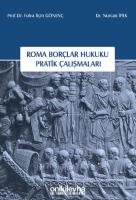 Roma Borçlar Hukuku Pratik Çalışmaları Roma Borçlar Hukuku Pratik Çalışmaları