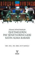 Finans Yönetiminde İşletmelerin Pay Senetlerini Geri Satın Alma Kararı Finans Yönetiminde İşletmelerin Pay Senetlerini Geri Satın Alma Kararı