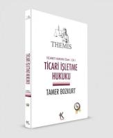 THEMIS Ticari İşletme Hukuku (Özet) – Ticaret Hukuku – Cilt:I THEMIS Ticari İşletme Hukuku (Özet) – Ticaret Hukuku – Cilt:I