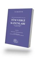 TÜRK VERGİ SİSTEMİNDE YER ALAN TÜM VERGİ KANUNLARI TÜRK VERGİ SİSTEMİNDE YER ALAN TÜM VERGİ KANUNLARI