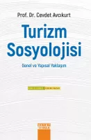 TURİZM SOSYOLOJİSİ Genel Ve Yapısal Yaklaşım TURİZM SOSYOLOJİSİ Genel Ve Yapısal Yaklaşım
