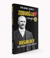 Milli Mücadele’de Cesur Bir Yürek ZOBUOĞLU (ZOBOĞLU) HASAN BEY