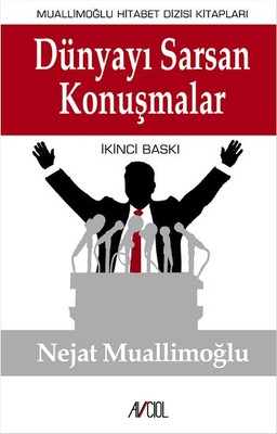 Dünyayı Sarsan Konuşmalar Nejat Muallimoğlu