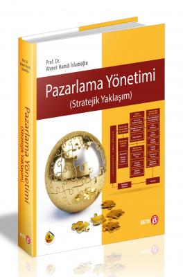 Pazarlama Yönetimi (Stratejik Yaklaşım) Ahmet Hamdi İslamoğlu