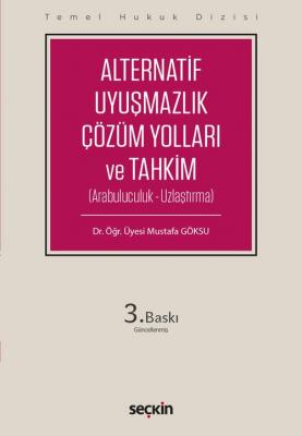 Alternatif Uyuşmazlık Çözüm Yolları ve Tahkim (THD) Mustafa Göksu