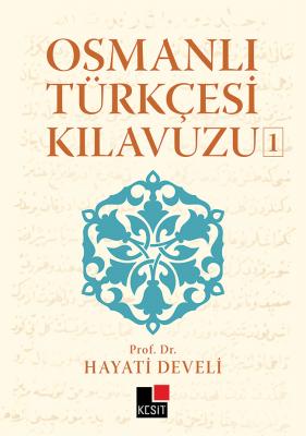 Osmanlı Türkçesi Kılavuzu 1 Hayati Develi