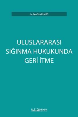 ULUSLARARASI SIĞINMA HUKUKUNDA GERİ İTME