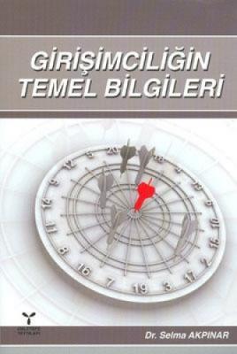 Girişimciliğin Temel Bilgileri Selma Akpınar