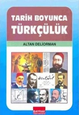 Tarih Boyunca Türkçülük Altan Deliorman