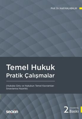 Temel Hukuk Pratik Çalışmalar Halil Kalabalık