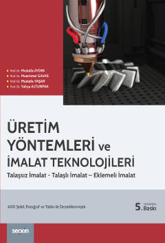 Üretim Yöntemleri ve İmalat Teknolojileri Prof. Dr. Muammer Gavas