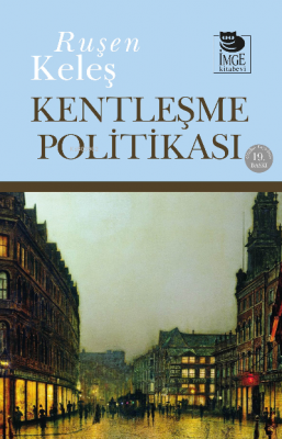 Kentleşme Politikası Ruşen Keleş