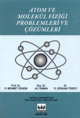Atom ve Molekül Fiziği Problemleri ve Çözümleri D. Mehmet Zengin