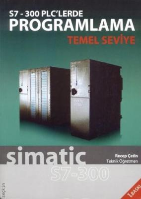 S7–300 PLC'lerde Programlama, Temel Seviye