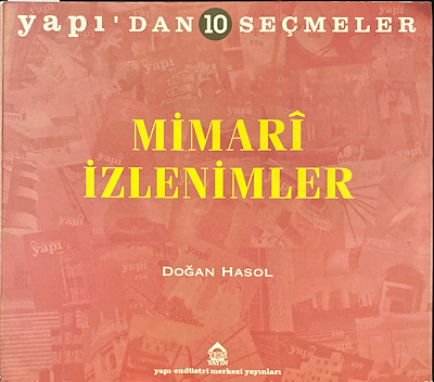 Mimarî İzlenimler -Yapı'dan 10 Seçmeler Doğan Hasol