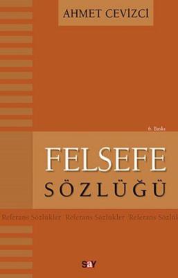 Felsefe Sözlüğü Ahmet Cevizci