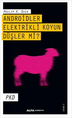Androidler Elektrikli Koyun Düşler Mi?