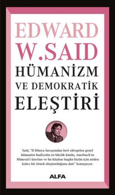 Hümanizm ve Demokratik Eleştiri Edward W. Said