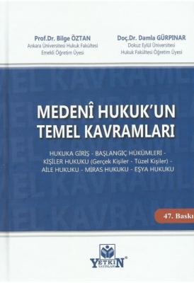 Medeni Hukuk'un Temel Kavramları Bilge ÖZTAN