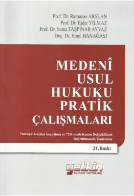 Medeni Usul Hukuku Pratik Çalışmaları 21.BASKI Ramazan Arslan