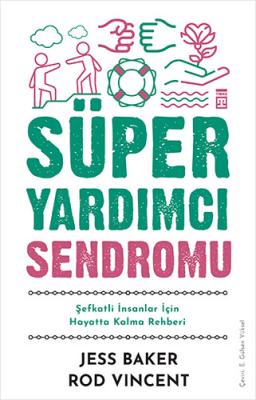 Süper Yardımcı Sendromu Jess Baker