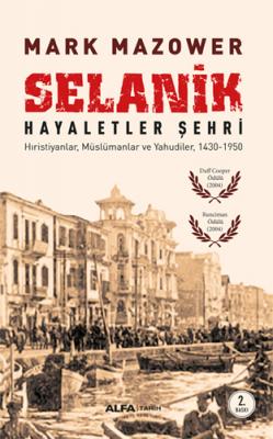 Selanik Hayaletler Şehri Mark Mazower