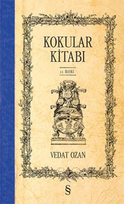 Kokular Kitabı - I (Ciltli) Vedat Ozan