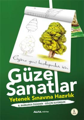 Güzel Sanatlar Yetenek Sınavına Hazırlık B.Barbaros Özdemir