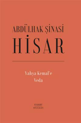 Yahya Kemal’e Veda (Ciltli) Abdülhak Şinasi Hisar