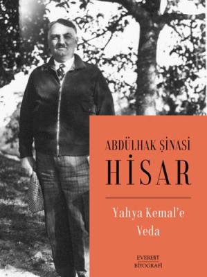 Yahya Kemal’e Veda Abdülhak Şinasi Hisar