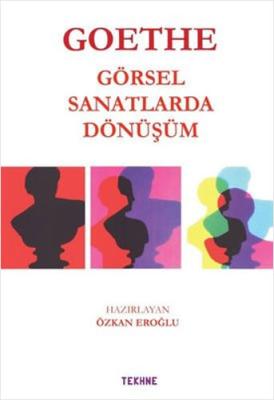 Goethe - Görsel Sanatlarda Dönüşüm Özkan Eroğlu