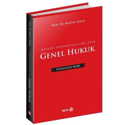 Meslek Yüksekokulları için Genel Hukuk Müjdat Şakar