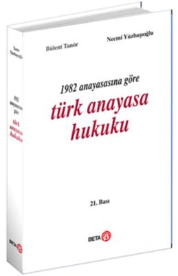 1982 Anayasasına Göre Türk Anayasa Hukuku Bülent Tanör
