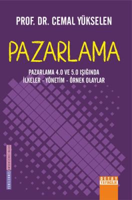 Pazarlama - 4.0 ve 5.0 Işığında İlkeler - Yönetim - Örnek Olaylar Cema