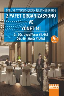 Otel ve Yiyecek-İçecek İşletmelerinde Ziyafet Organizasyonu ve Yönetim