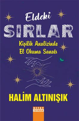 Eldeki Sırlar Kişilik Analizinde El Okuma Sanati Halim Altınışık